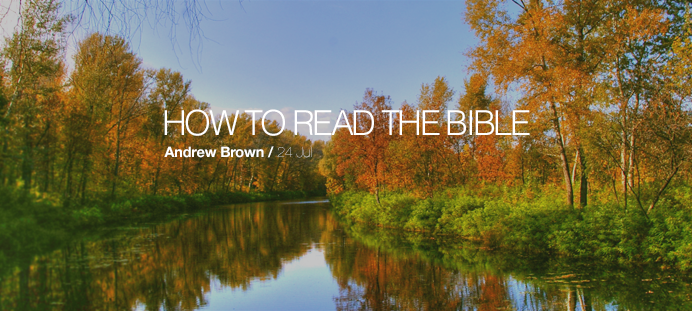 How to Read The Bible